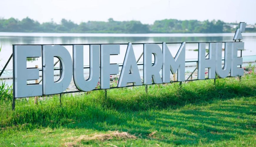 Edufarm huế: Điểm đến lý tưởng cho du lịch trải nghiệm và nghỉ dưỡng xanh