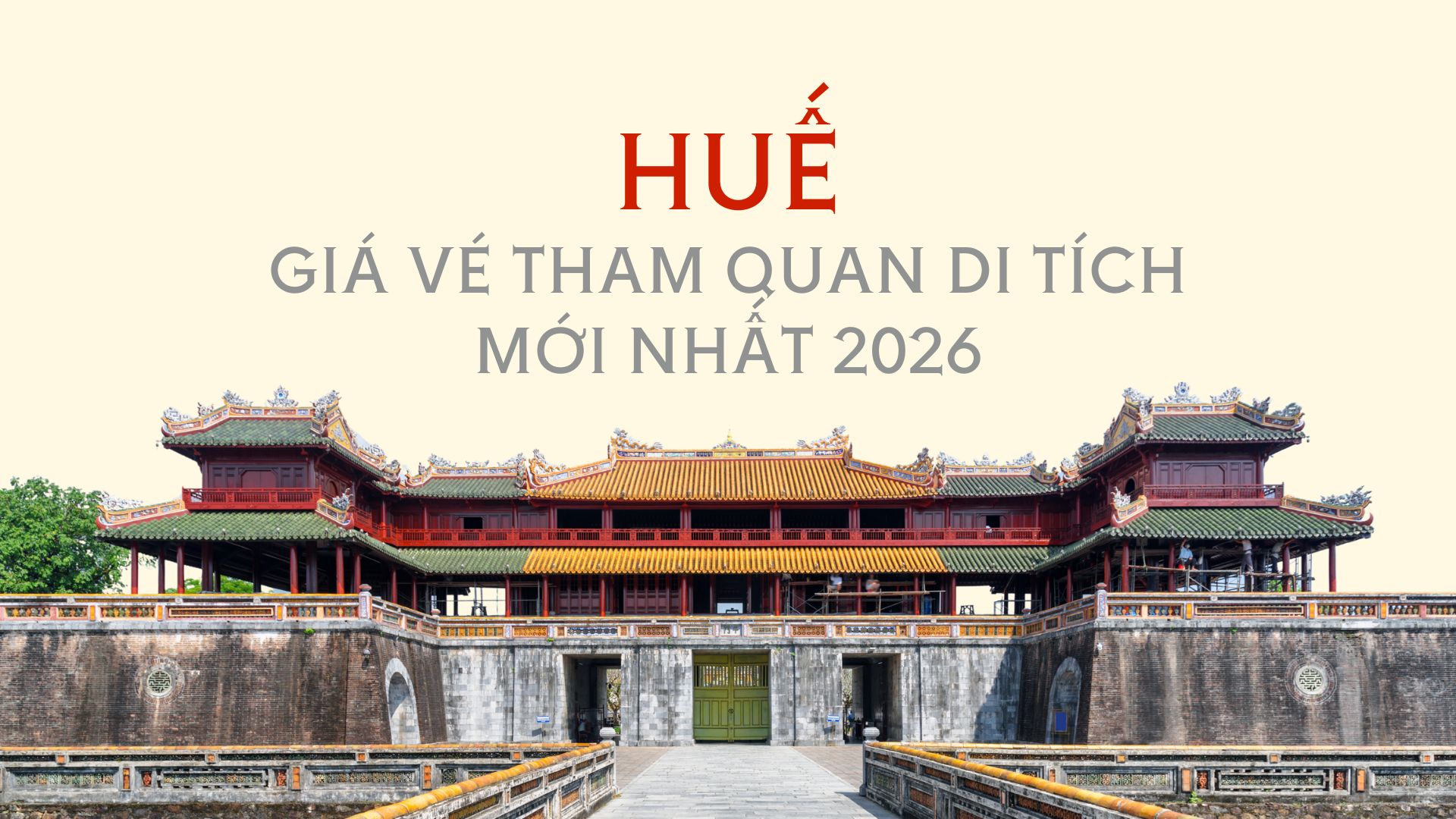 Giá Vé Tham Quan Di Tích Huế Mới Nhất 2026